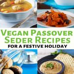 Festive Vegan Passover Seder recipes