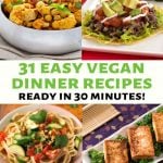 31 easy vegan dinner recipes graphic